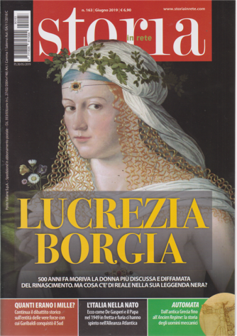 Storia In Rete - Lucrezia Borgia - n. 163 - giugno 2019 - 