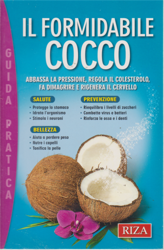 Alimentazione naturale - Il formidabile cocco - n. 45 - giugno 2019 - Guida pratica