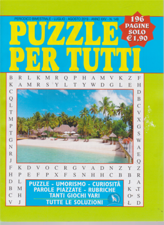 Puzzle Per Tutti - n. 149 - bimestrale - luglio - agosto 2019 - 196 pagine