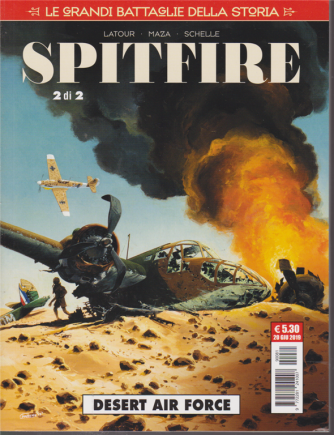 Le grandi battaglie della storia - Spitfire - Desert air force . 20 giugno 2019 - mensile - 