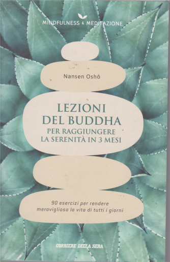Mindfulness -&  meditazione - Nansen Osho - Lezioni del Buddha per raggiungere la serenità in 3 mesi - n. 19 - settimanale - 