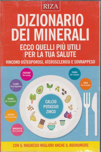 Curarsi mangiando - Dizionario dei minerali - n. 132 - luglio 2019 - 