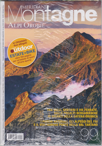 Meridiani Montagne -Alpi Orobie - n. 99 - bimestrale - luglio 2019 - + Montagne outdoor - 2 riviste
