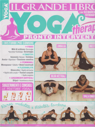 Il grande libro yoga therapy pronto intervento - n. 4 - bimestrale - lugli -agosto 2019 - 