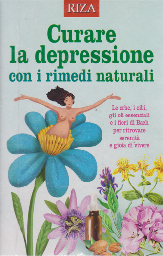 Salute naturale extra - Curare la depressione con i rimedi naturali - n. 122 - luglio 2019 - 