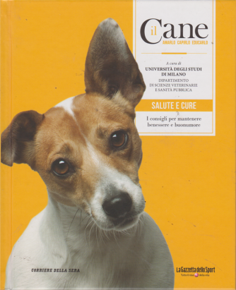 Il Cane - n. 4 - Salute e cure - settimanale  - copertina rigida