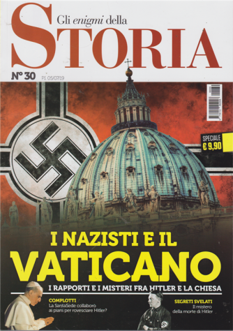 Gli Enigmi Della Storia - I Nazisti E Il Vaticano - n. 30 - 5/7/2019 - 