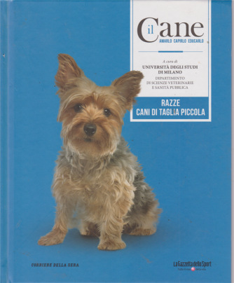 Il Cane - n. 8 - Razze cani di taglia piccola - settimanale - copertina rigida