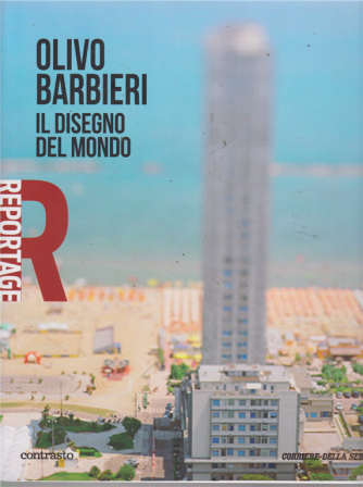 Reportage - Olivo Barbieri - Il disegno del mondo - n. 29 - settimanale - 
