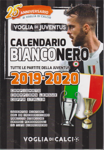 Voglia di Juventus - Calendario bianconero - Tutte le partite della Juventus 2019-2020 - n. 1/2019 - trimestrale - Da aggiornare e collezionare!