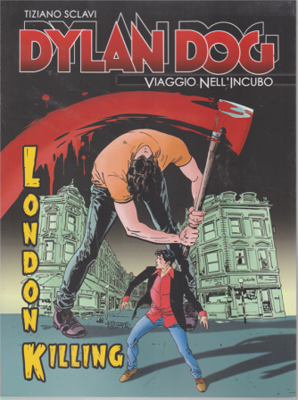 Dylan Dog - London Killing! - Viaggio nell'incubo - n. 5 - settimanale - 