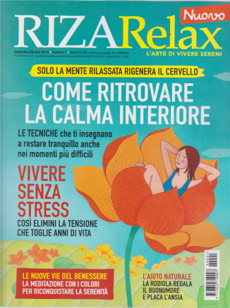 Riza Relax - Come ritrovare la calma interiore - n. 1 - settembre - ottobre 2019 - bimestrale