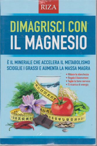 Dimagrisci con il magnesio - n. 90 - marzo 2019 - 