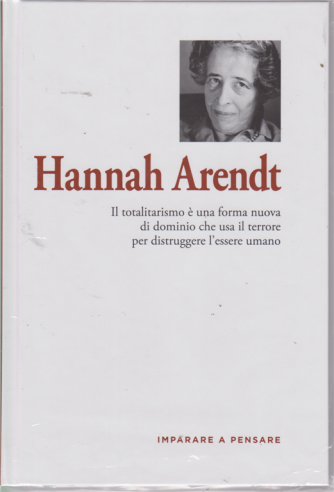 Imparare a pensare - Hannah Arendt - n. 34 - settimanale - 13/9/2019 - copertina rigida