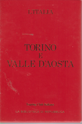 L'Italia - Torino e Valle d'Aosta - n. 12 - Touring Club Italiano