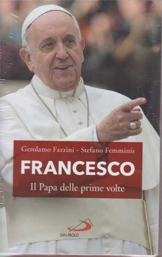 Famiglia  Cristiana - Francesco  Il papa delle prime volte - marzo 2019 - 