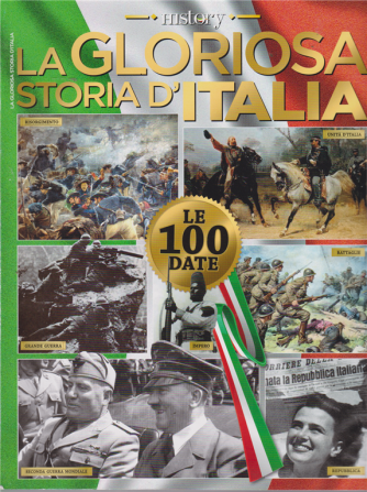 Bbc History Speciale La gloriosa storia d'Italia - n. 10 - bimestrale - ottobre - novembre 2019 - 