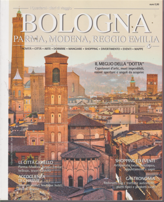 I quaderni - Diari di viaggio - Bologna - Parma - Modena - Reggio Emilia - bimestrale - n. 31 - 