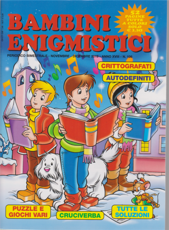 Bambini Enigmistici - n. 106 - bimestrale - novembre - dicembre 2019 - 52 pagine tutte a colori