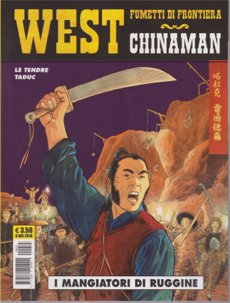Cosmo Serie Gialla - West - Fumetti di frontiera - Chinaman - I mangiatori di ruggine - 6 dicembre 2018 - n. 31 - mensile