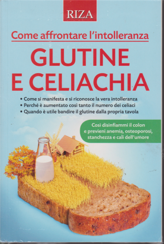 Salute naturale extra - Glutine e celiachia - n. 115 - dicembre 2018 - 