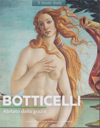 Il museo ideale - Botticelli - settimanale - n. 5 - 