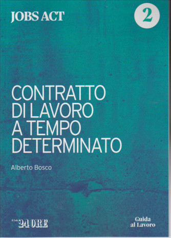 JOBS ACT - Contratto di lavoro a tempo determinato di Alberto Bosco
