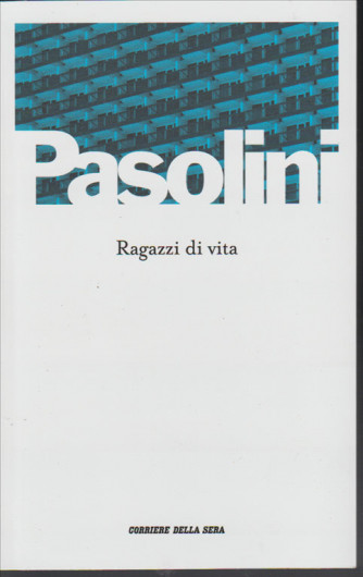 Ragazzi di vita di Pier Paolo Pasolini by Corriere della Sera