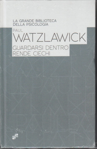 la grande biblioteca della Psicologia - PAUL WATZLAWICK -fabbri editore