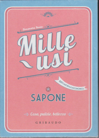Mille usi - Sapone do Simonetta Bosso  edizione Gribaudo