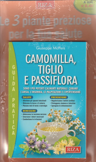 Camomilla, Tiglio  e Passiflora di Giuseppe Maffeis - edizioni RIZA