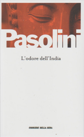 L'odore dell'India di Pier Paolo Pasolini - By Corriere della Sera