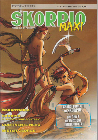 SKORPIO Maxi - mensile di fumetti n. 2 Novembre 2015  - Editoriale Aurea
