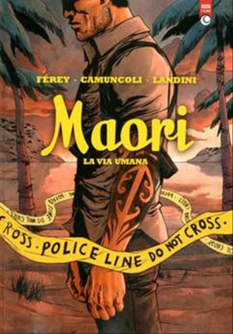 Maori "la via umana" di Ferey, Camuncoli, Landini - Cosmo color 