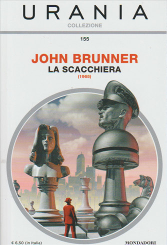 La scacchiera di John Brunner - collezione Urania vol. 155