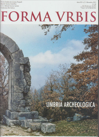 Forma Urbis "Umbria archeologica - mensile n. 11 Novembre 2015