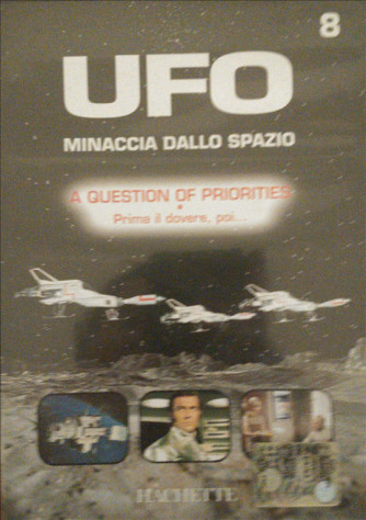 UFO - Minaccia dallo Spazio - DVD n.8 - A question of priorities - prima il dovere poi...