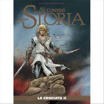 Ai Confini Della Storia vol. 30 La Crociata II by la Gazzetta dello Sport