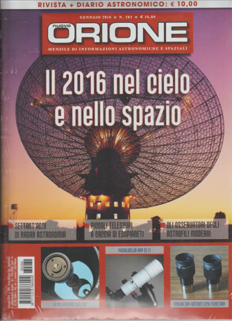 Nuovo Orione +Diario astronomico 2016 - mensile n.284 Gennaio 2016