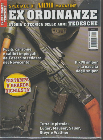Speciale di Armi Magazine: Ex ordinanze-Storia/tecniche delle armi tedesche