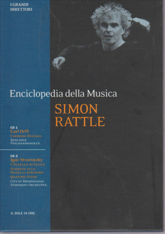 ENCICLOPEDIA DELLA MUSICA SIMON RATTLE. I GRANDI DIRETTORI