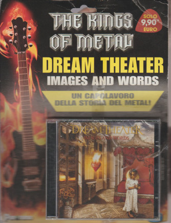 THE KINGS OF METAL DREAM THEATER IMAGES AND WORDS. UN CAPOLAVORO DELLA STORIA DEL METAL.
