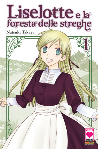 Manga: LISELOTTE LA FORESTA DELLE STREGHE 1 - MANGA HEART 22 - Planet Manga