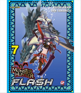 Manga: MONSTER HUNTER FLASH 07 - edi. GP Manga