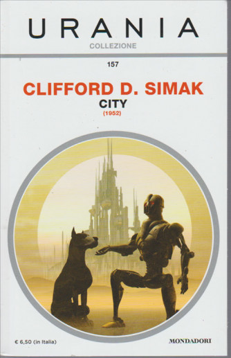 CITY di Clifford D. Simak - Urania collezione 