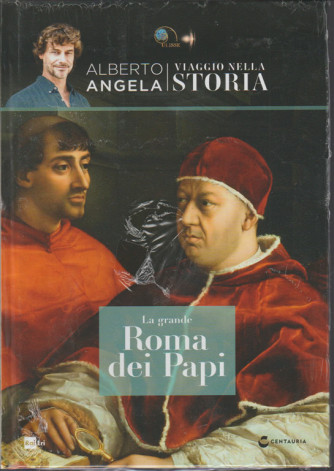 Viaggio Nella Storia - Vol.6 La grande Roma dei Papi