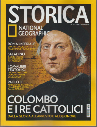 Storica by National geographic mensile n. 86 Aprile 2016