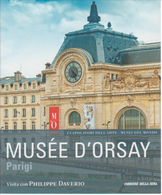 Musée d'Orsay Parigi VISITA CON PHILIPPE DAVERIO. I MUSEI DEL MONDO
