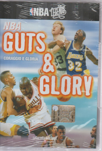 NBA LEGENDS. NBA GUTS & GLORY. N. 13 CORAGGIO E GLORIA.