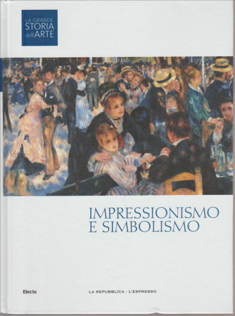 LA GRANDE STORIA DELL'ARTE. IMPRESSIONISMO E SIMBOLISMO. N. 14